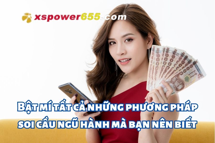 Bật mí tất cả những phương pháp soi cầu ngũ hành mà bạn nên biết